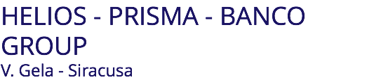 HELIOS - PRISMA - BANCO GROUP V. Gela - Siracusa