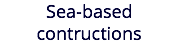 Sea-based contructions 