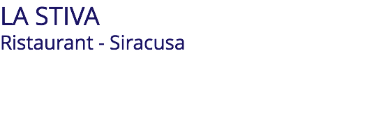 LA STIVA Ristaurant - Siracusa