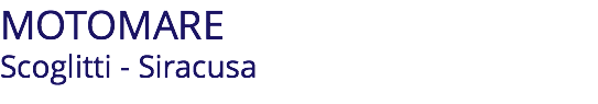 MOTOMARE Scoglitti - Siracusa